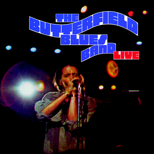 Paul Butterfield: Live (at the Troubadour 1970)