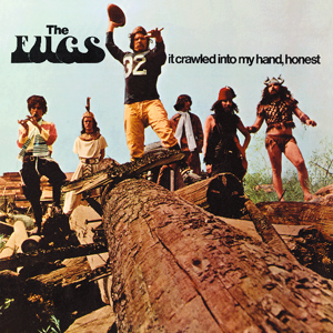 THE FUGS: It Crawled Into My Hand, Honest