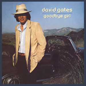 DAVID GATES - Goodbye Girl

