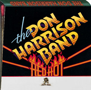 Don Harrison Band: Red Hot