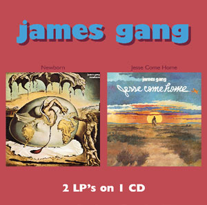 JAMES GANG - Newborn / Jesse Come Home 