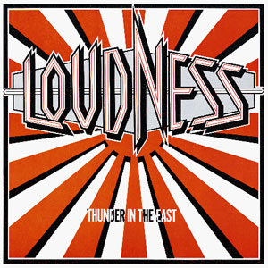 LOUDNESS: Thunder In The East