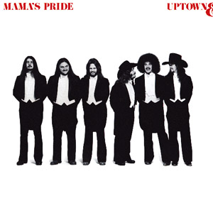 Mama's Pride -Uptown & Lowdown