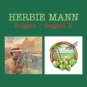 Herbie Mann: Reggae / Reggae II