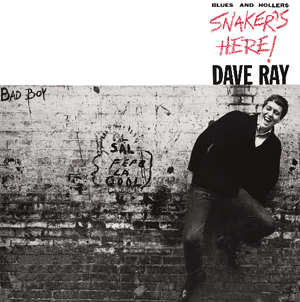 DAVE RAY: Snaker's Here