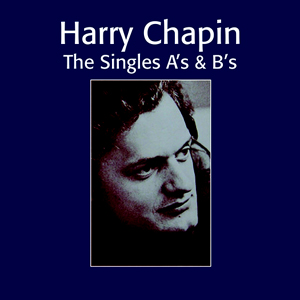 Harry Chapin: The Singles A's & B's