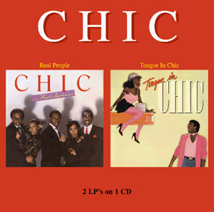 CHIC: Real People/Tongue In Chic