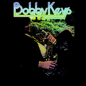 Bobby Keys: Bobby Keys