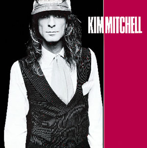 KIM MITCHELL: Kim Mitchell