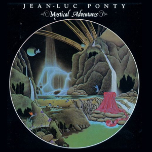 Jean-Luc Ponty: Mystical Adventures
