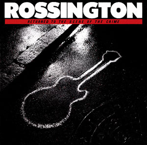 Rossington: Returned To The Scene Of The Crime